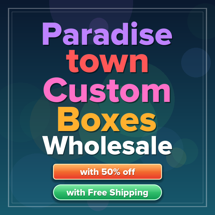 Paradise town custom boxes