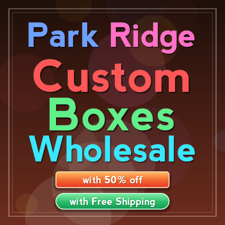 Park Ridge custom boxes