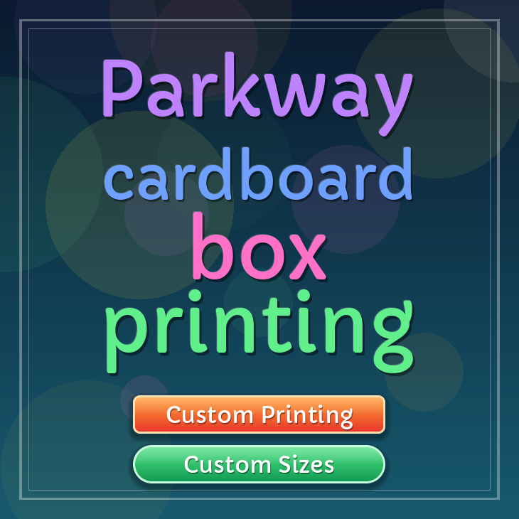 Parkway cardboard box printing