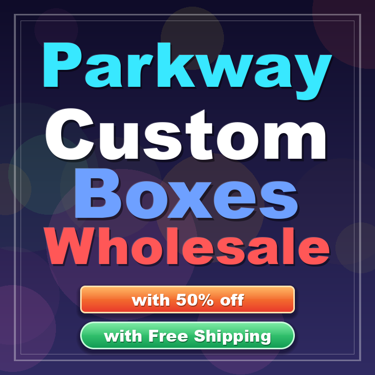 Parkway custom boxes