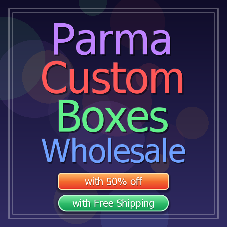 Parma custom boxes