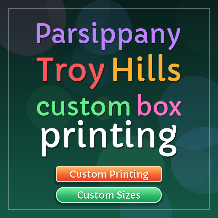 Parsippany Troy Hills custom box printing