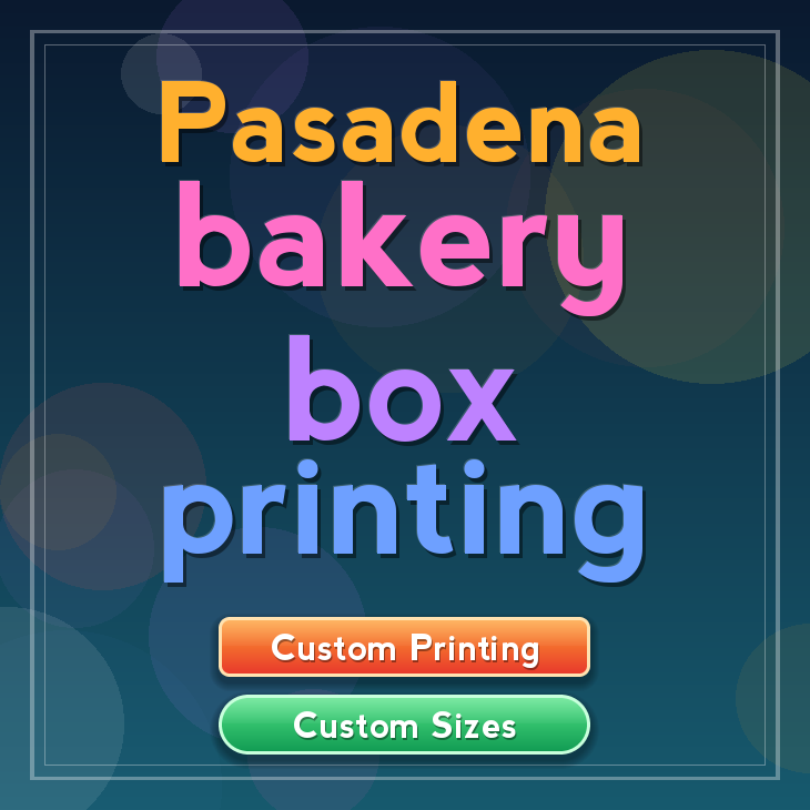 Pasadena bakery box printing