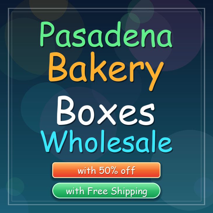 Pasadena bakery boxes