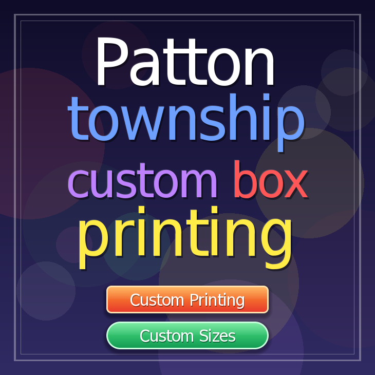 Patton township custom box printing