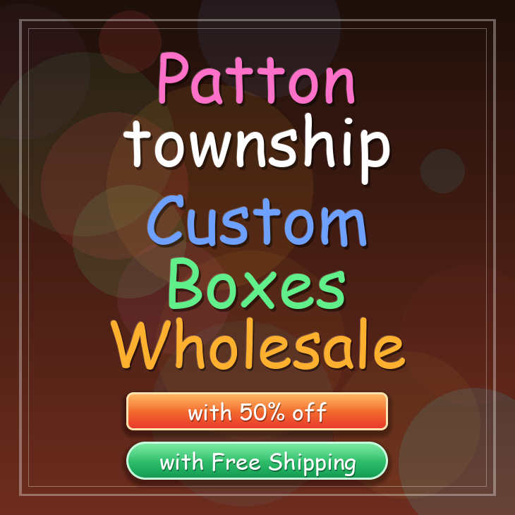 Patton township custom boxes