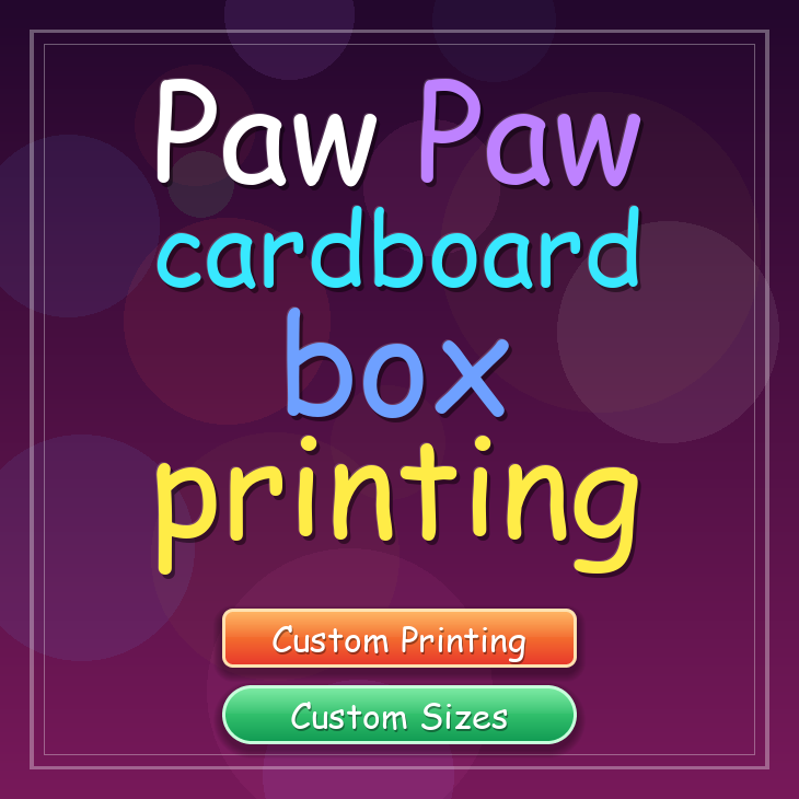 Paw Paw cardboard box printing