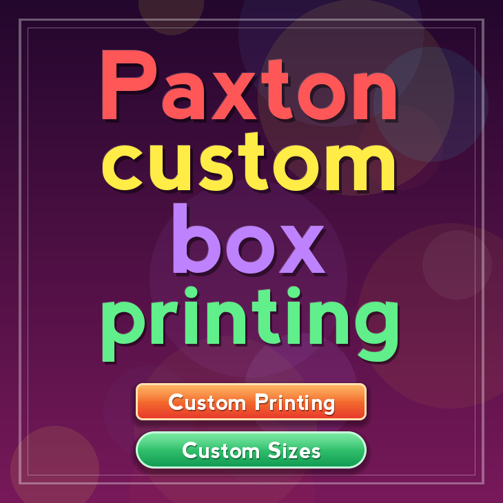 Paxton custom box printing