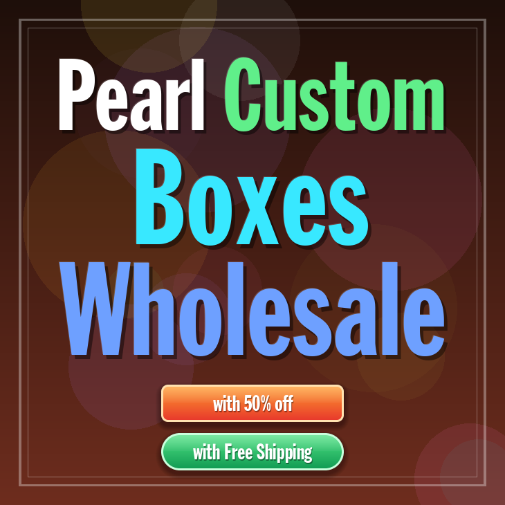 Pearl custom boxes