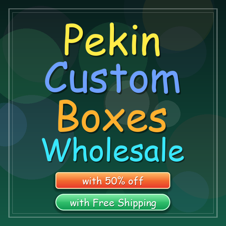 Pekin custom boxes