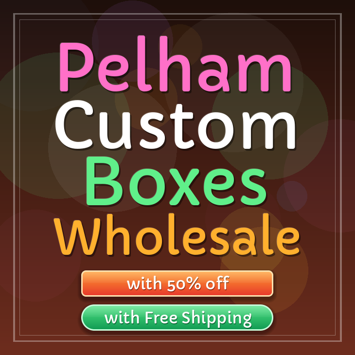Pelham custom boxes
