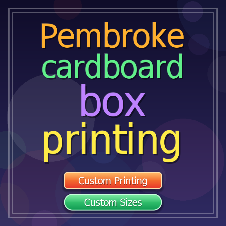 Pembroke cardboard box printing