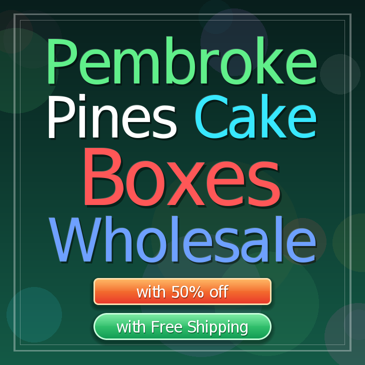 Pembroke Pines cake boxes