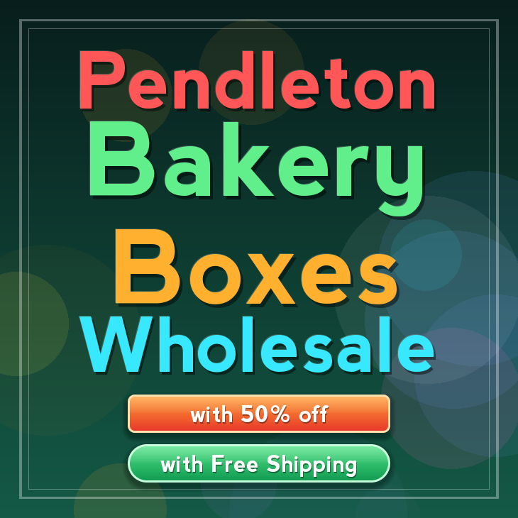Pendleton bakery boxes