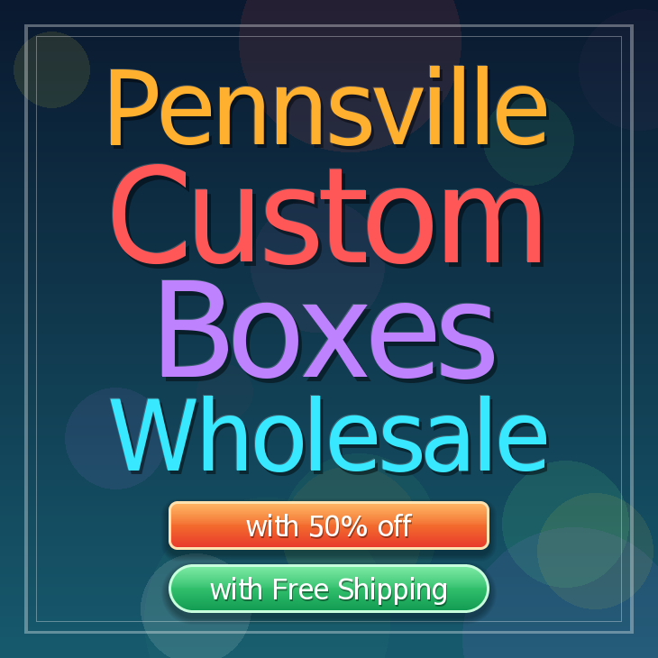 Pennsville custom boxes