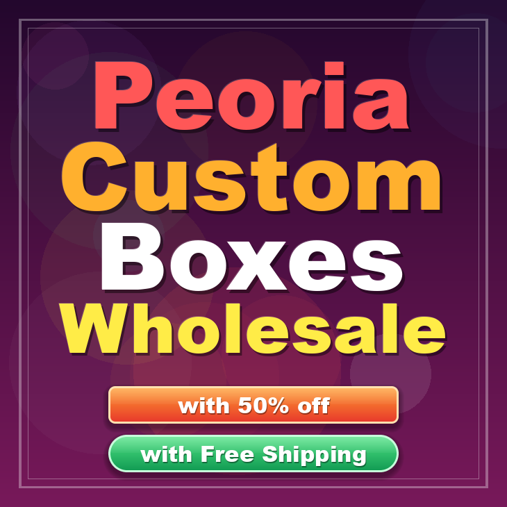 Peoria custom boxes