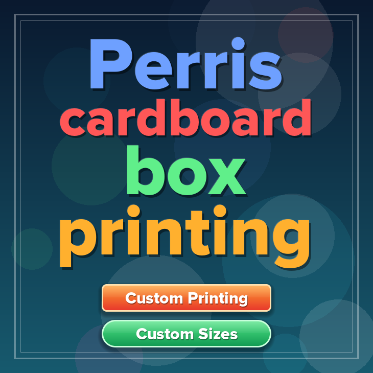 Perris cardboard box printing
