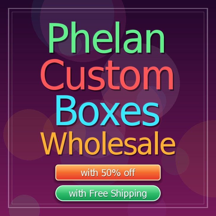 Phelan custom boxes