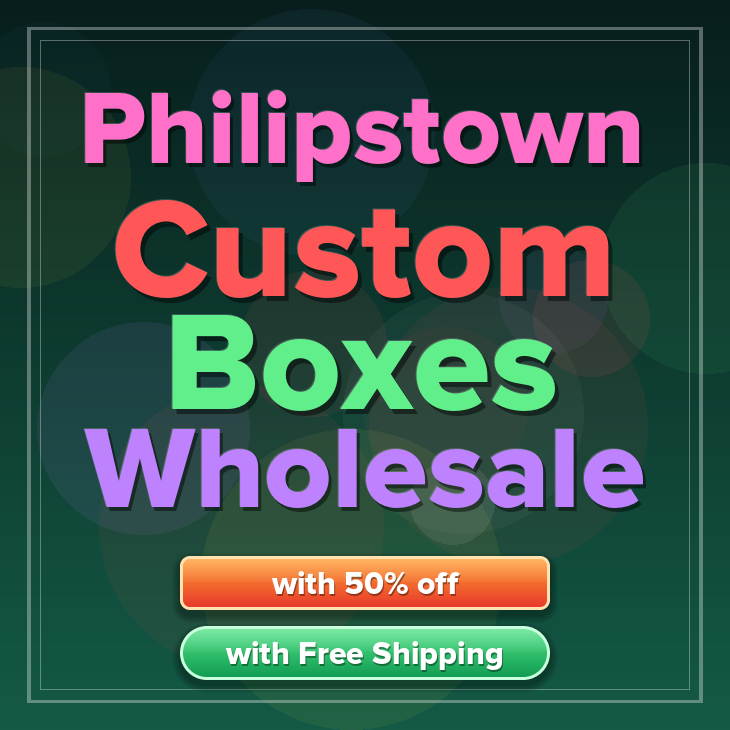 Philipstown custom boxes