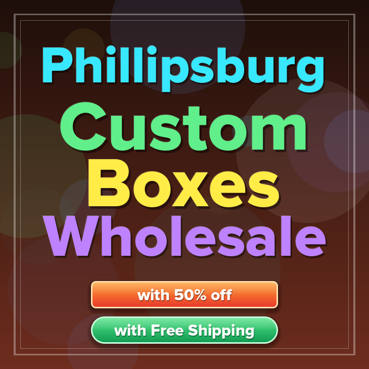 Phillipsburg custom boxes