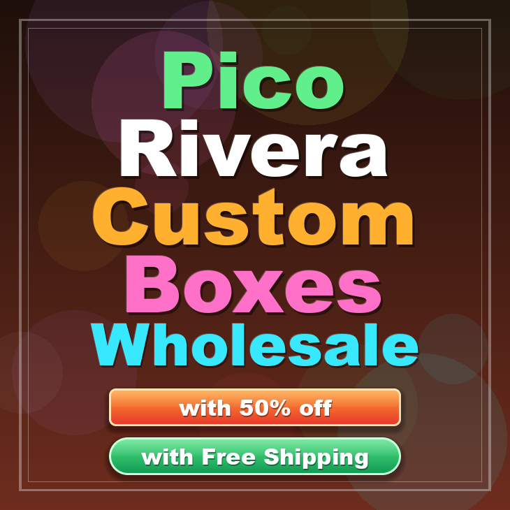 Pico Rivera custom boxes