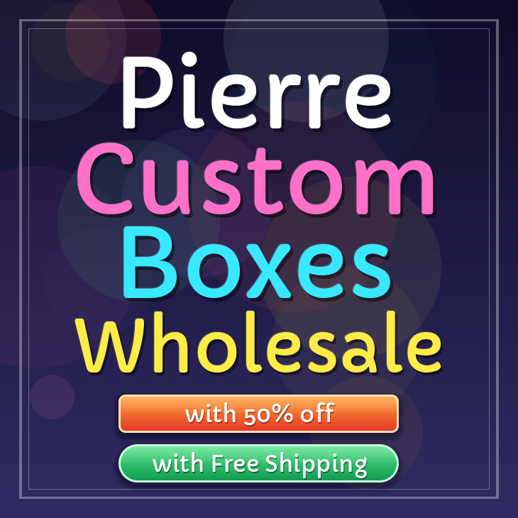 Pierre custom boxes