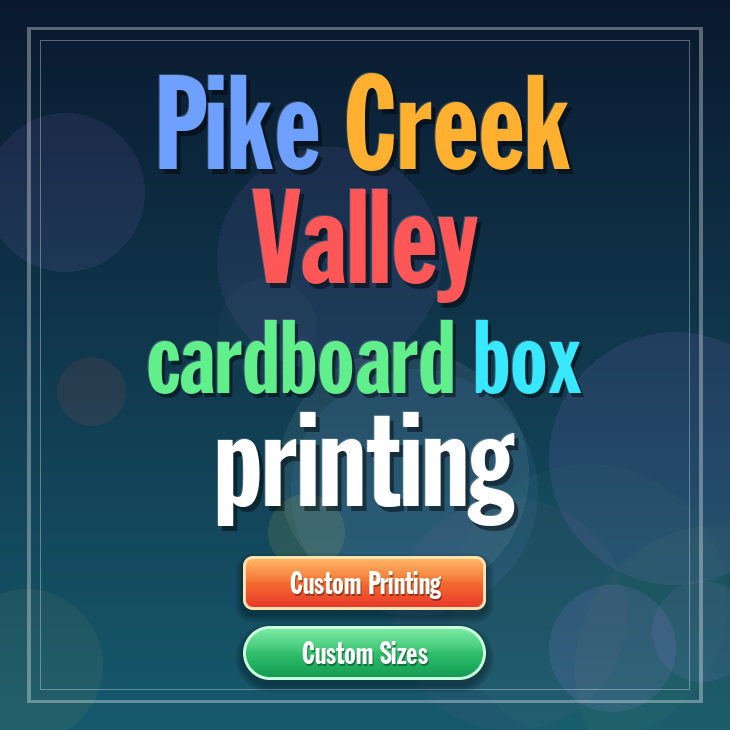 Pike Creek Valley cardboard box printing