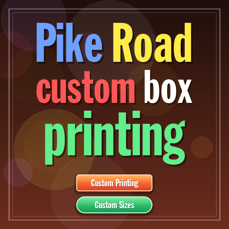Pike Road custom box printing