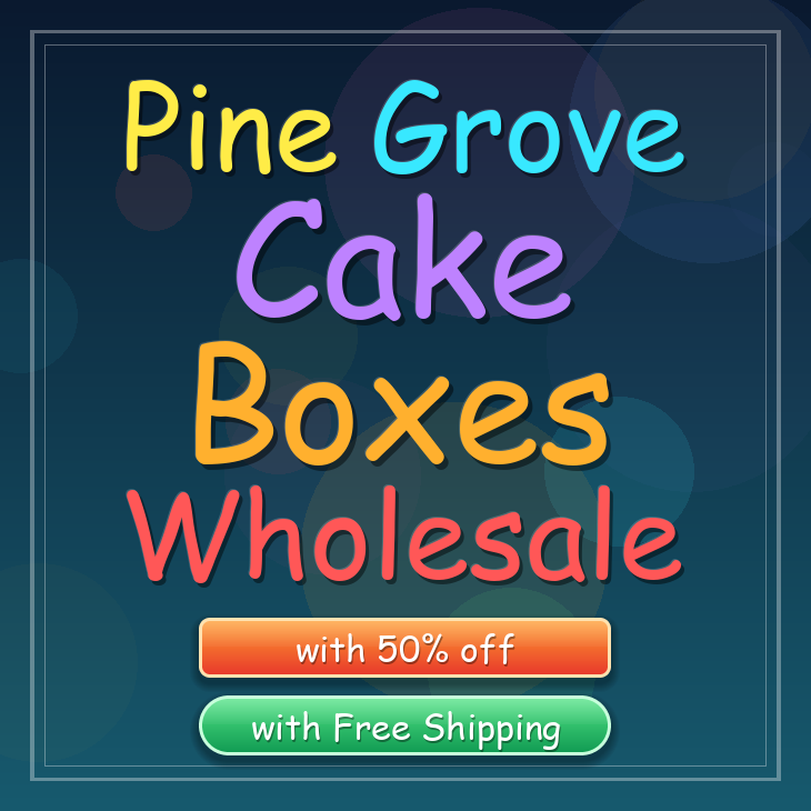Pine Grove cake boxes