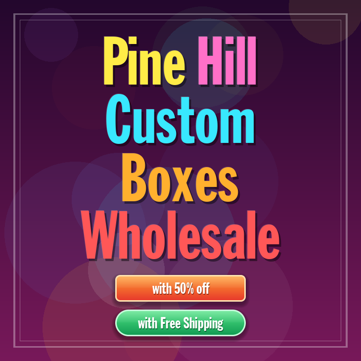 Pine Hill custom boxes