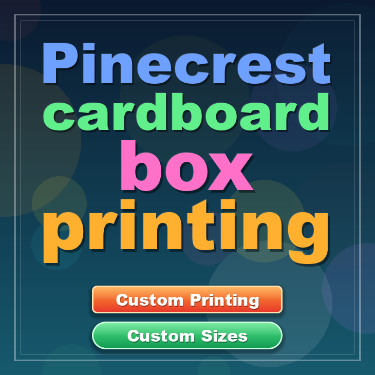 Pinecrest cardboard box printing