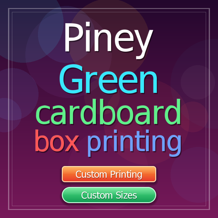 Piney Green cardboard box printing