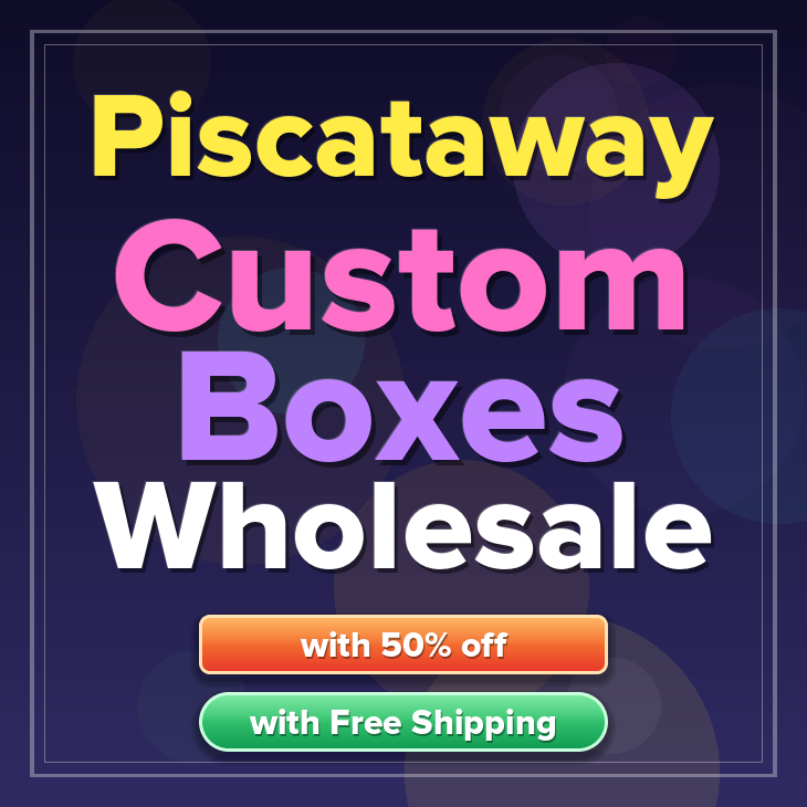 Piscataway custom boxes