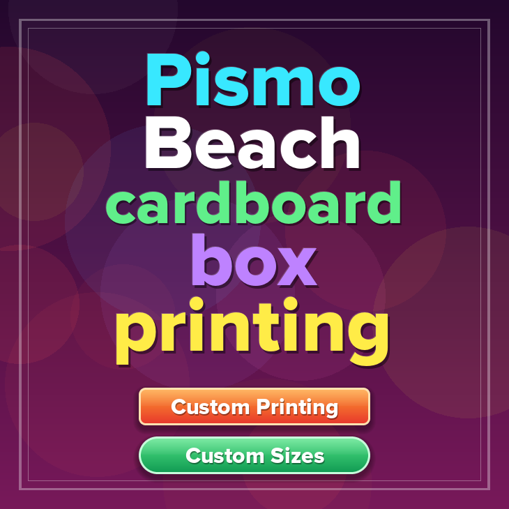 Pismo Beach cardboard box printing