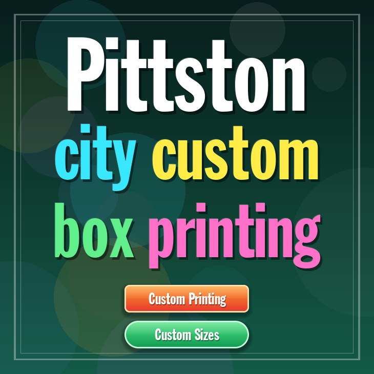Pittston city custom box printing