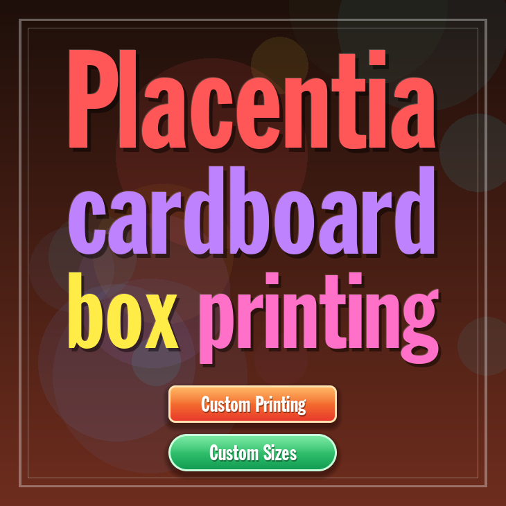 Placentia cardboard box printing