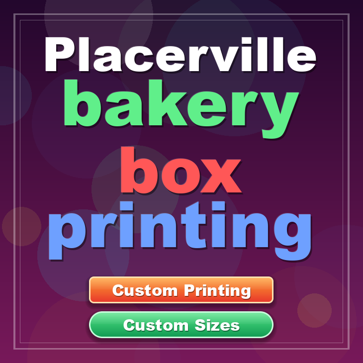 Placerville bakery box printing