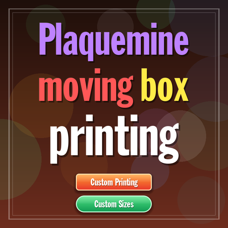 Plaquemine moving box printing