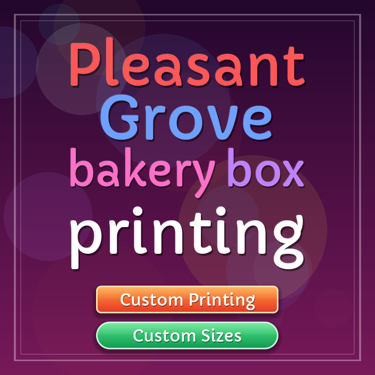 Pleasant Grove bakery box printing