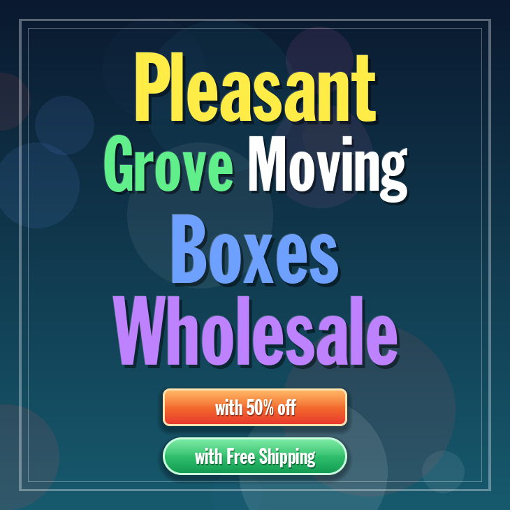Pleasant Grove moving boxes