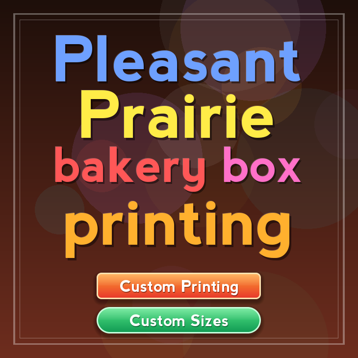 Pleasant Prairie bakery box printing