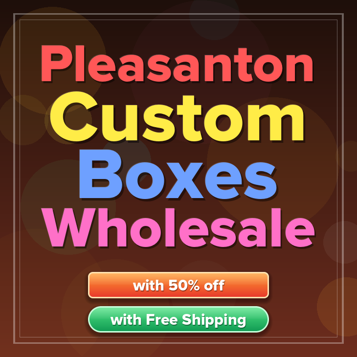 Pleasanton custom boxes