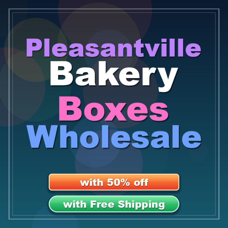 Pleasantville bakery boxes
