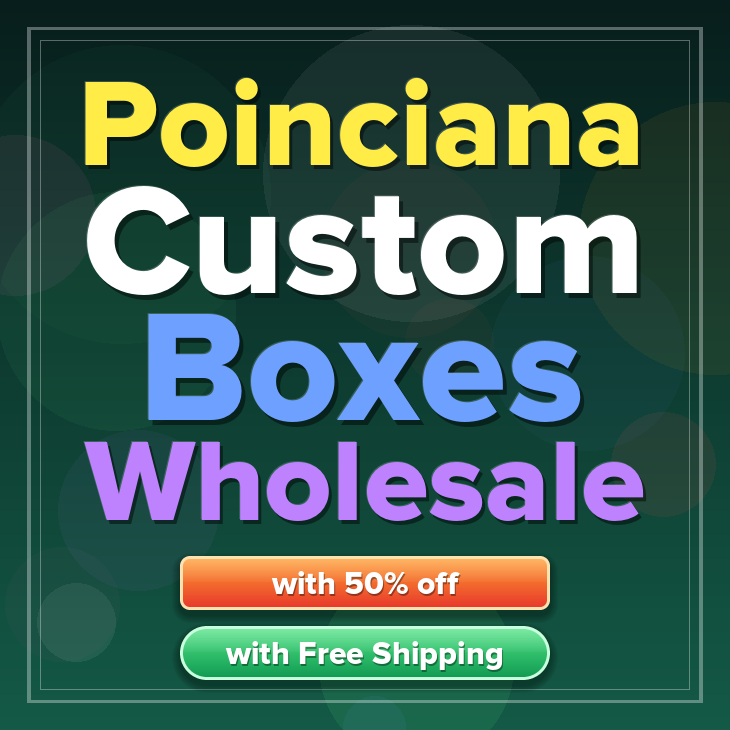 Poinciana custom boxes