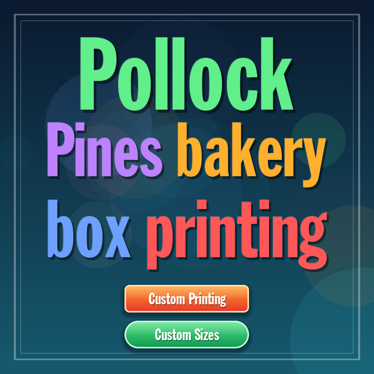 Pollock Pines bakery box printing