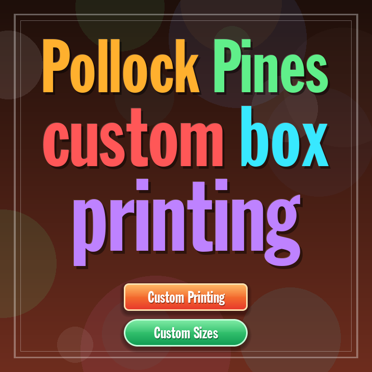 Pollock Pines custom box printing