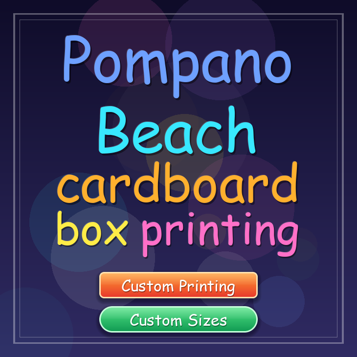 Pompano Beach cardboard box printing