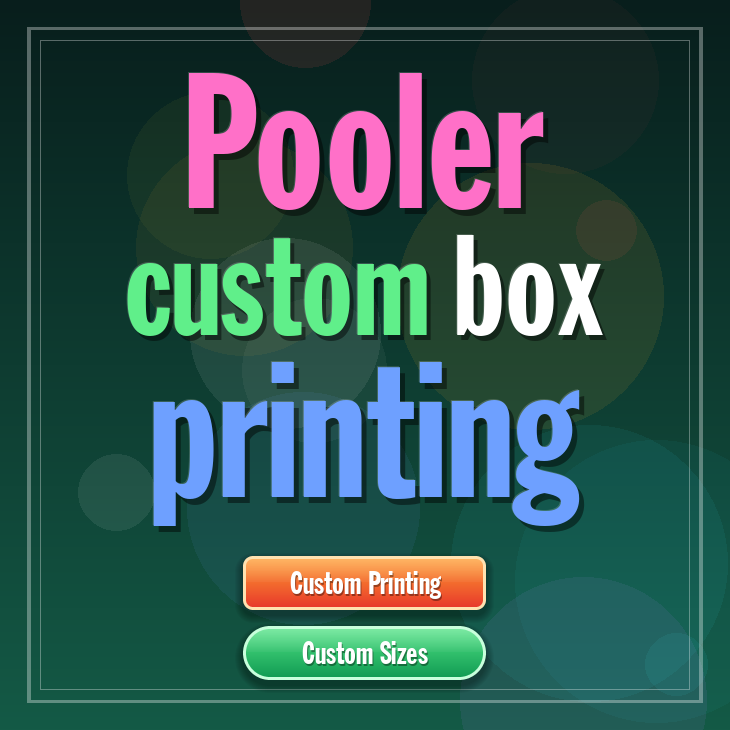 Pooler custom box printing
