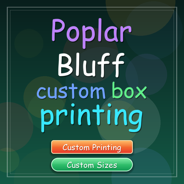 Poplar Bluff custom box printing