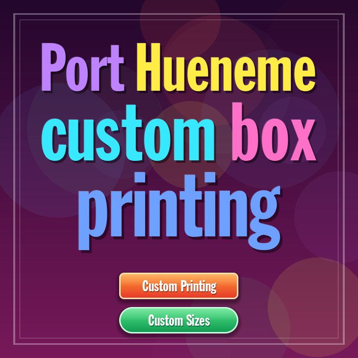 Port Hueneme custom box printing
